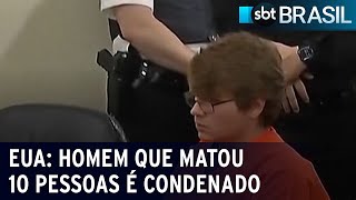 Homem que matou 10 pessoas é condenado à prisão perpétua nos Estados Unidos  SBT Brasil 150223 [upl. by Tiertza272]