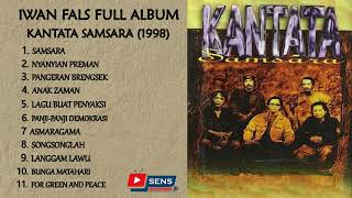 Lagu Iwan Fals Full Album Kantata Samsara 1998 [upl. by Templas254]