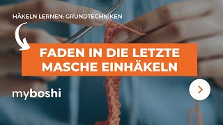 Faden in die letzte Masche einhäkeln  myboshi [upl. by Ellicul]