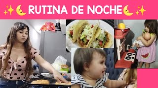 Rutina de noche🌜 mama de 2 niñas👧🏼👶🏼 platica  cena 🌯  baño🚿  limpieza de cocina 🧽 [upl. by Patsy]