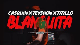 BLANQUITA  CASQUIN x TEYSHON NEO x TITILLO x TINZ Video Oficial [upl. by Utica248]