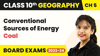 Class 10 SST Geography Chapter 5  Conventional Sources of Energy  Coal 202223 [upl. by Narag]