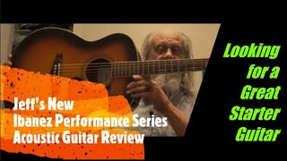 Jeffs New Ibanez Performance Series Acoustic Guitar Review [upl. by Aninnaig]