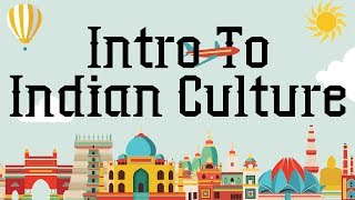 Introduction to Indian Cultural Heritage –Indian Culture and Tradition  General Awareness Series [upl. by Sucitivel]