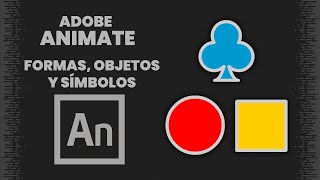 Formas Objetos y Símbolos  ADOBE ANIMATE [upl. by Aihsel]