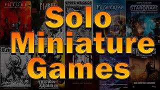 Solo Miniature Games An Overview [upl. by Fay642]