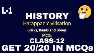 MCQs On Harappan civilisationCLASS12 LESSON1BRICKSBEADSamp BONES BOARD EXAM [upl. by Meadow57]