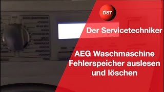 AEG Waschmaschine Fehlerspeicher auslesen und löschen Der Servicetechniker [upl. by Vijar]