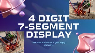 4 digit 7 segment Display  In depth and Easy Tutorial [upl. by Zondra]