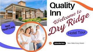 Affordable Stay Near Noahs Ark  Quality Inn Dry Ridge KY  Hotel Tour [upl. by Eanad]