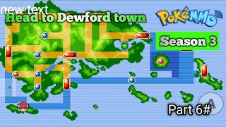 quotHead towards Dewford townquot PokeMMO Gameplay Season 3 part 6 [upl. by Nurse]