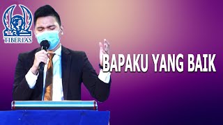 BAPAKU YANG BAIK  GEREJA TIBERIAS INDONESIA  26 SEPTEMBER 2021 [upl. by Yevrah]