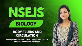 NSEJS  BIOLOGY  Body Fluids and Circulation  Class 9 [upl. by Atnas]