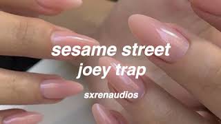 joey trap  sesame street audio edit [upl. by Rivera502]