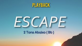 Escape  Renascer Praise   Playback 2 Tons Abaixo  Bb   Com Legenda [upl. by Bissell]