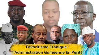 FOVORITISME ETHNIQUE L ADMINISTRATION GUINEENNE EN PERIL [upl. by Bordy]