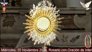 Miércoles 20 Noviembre 2024 Rosario con Oración de Intercesión para Sanación y Liberación Interior [upl. by Ssenav]