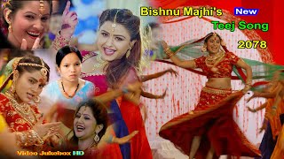 Bishnu Majhi New Teej Song collection 2079  New Nepali Teej song 2022  HD  Video Juke Box [upl. by Sawyer]