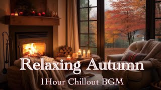 Relaxing Autumn  1Hour Chillout BGM [upl. by Llebana]