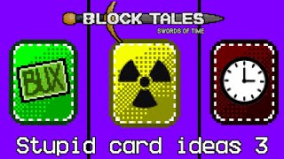 Block tales demo 3 — stupid card ideas 3 [upl. by Girvin70]