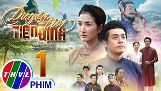 DUYÊN TIÊN TIỀN ĐỊNH  Tập 1 PHIM BỘ VIỆT NAM HAY NHẤT 2024  PHIM TÂM LÝ XƯA MỚI NHẤT 2024 [upl. by Comethuauc517]