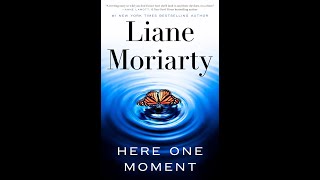 Here One Moment by Liane Moriarty [upl. by Tolman582]