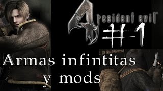 Resident evil 4 con armas infinitas y mods  Parte 1 [upl. by Tnerual]