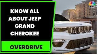 Jeep Grand Cherokee Walkaround Heres All You Need To Know About The Car  Overdrive  CNBCTV18 [upl. by Barnabas]