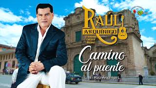 Raul Arquinigo │ Camino al puente │PRIMICIA 2022 [upl. by Shute]