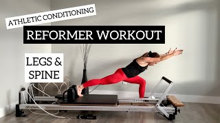 Pilates Reformer Workout  LEGS amp SPINE  Athletic Conditioning [upl. by Tarrel289]