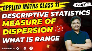 Descriptive Statistics Ch 13  Lecture 1  Measure of dispersion  Range  class 11 [upl. by Wendelin361]