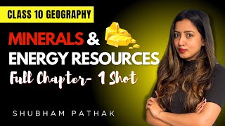 MINERALS amp ENERGY RESOURCES ONE SHOT  CLASS 10 GEOGRAPHY  SHUBHAM PATHAK class10sst boardexam [upl. by Amado446]