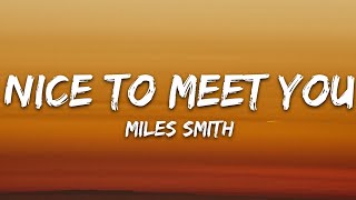 Myles Smith  Nice To Meet You Lyrics [upl. by Anelehs]