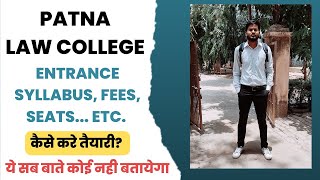 PATNA LAW COLLEGE Entrance Syllabus Fees Seats Hostel  How To Prepare For Entrance [upl. by Oicnedurp]