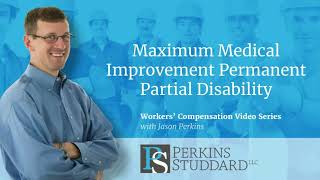 Maximum Medical Improvement Permanent Partial Disability [upl. by Profant]