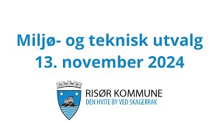 Miljø og teknisk utvalg i Risør 13 november 2024 [upl. by Akinat980]