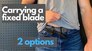 How to Carry a Fixed Blade Knife Horizontally  2 Options [upl. by Cordelie]