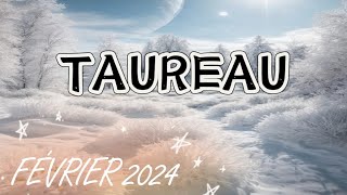 ♉ TAUREAU ♉❄ FÉVRIER 2024 ❄✨ Vous pouvezdevez vous faire confiance  ✨ [upl. by Dnomasor]