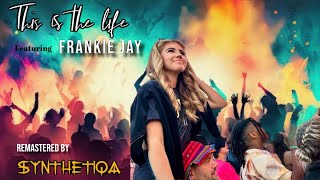 THIS IS THE LIFE remix by Frankie Jay [upl. by Tnahs577]