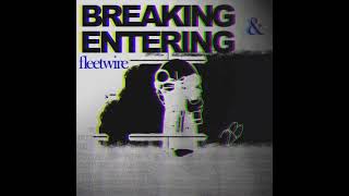 Fleetwire  Breaking and Entering [upl. by Ob]