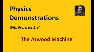 Physics Demonstration The Atwood Machine [upl. by Hehre733]