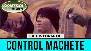 La historia de Control Machete [upl. by Nhabois]