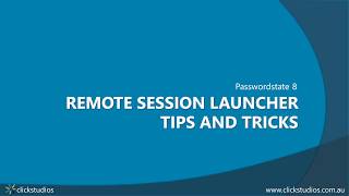 Passwordstate Remote Session Launchers Tips and Tricks [upl. by Eniamat]