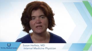 Susan Heifetz MD  TriCity Medical Center [upl. by Enirehtahc]