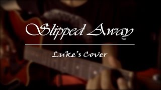 Avril Lavigne  Slipped Away  Luke Cover with Lyrics [upl. by Iznekcam]