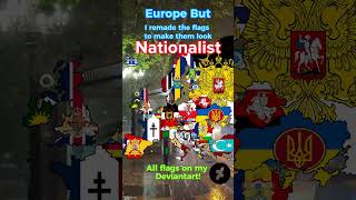 Europe but all Custom quotNationalistquot Flags  mapping europe nationalism [upl. by Veronike262]