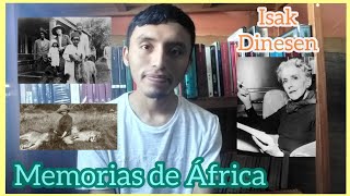 Memorias de África  Isak Dinesen  Reseña Completa [upl. by Attirb]