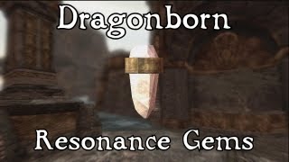 Skyrim Dragonborn  Kagrumez Resonance Gems [upl. by Ariajay]