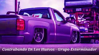 Contrabando En Los Huevos  Grupo Exterminador  EPICENTER BASS  𝕾𝖑𝖔𝖜𝖊𝖉 [upl. by Amargo23]