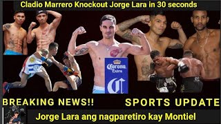 Jorge Lara ang nagparetiro kay Fernando Montiel pero tinalo din ni Claudio Marrero via Knockout [upl. by Letty]